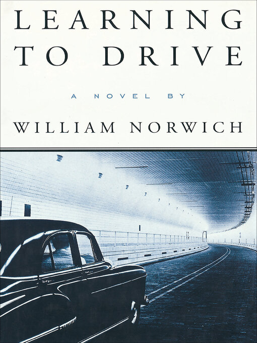 Title details for Learning to Drive by William Norwich - Available